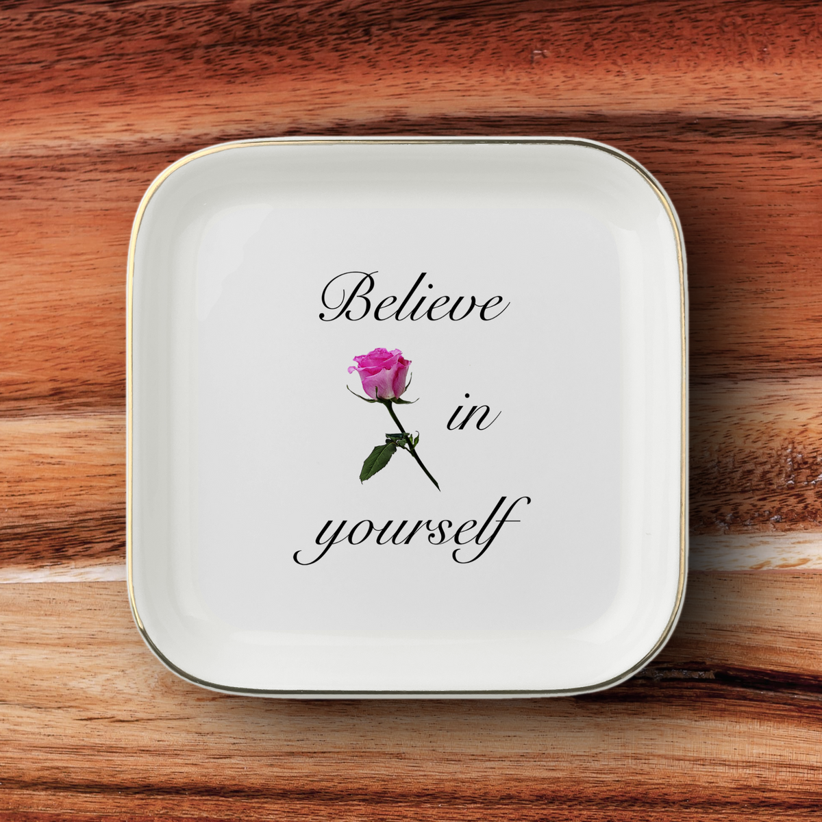 Believe in Yourself Jewelry Dish