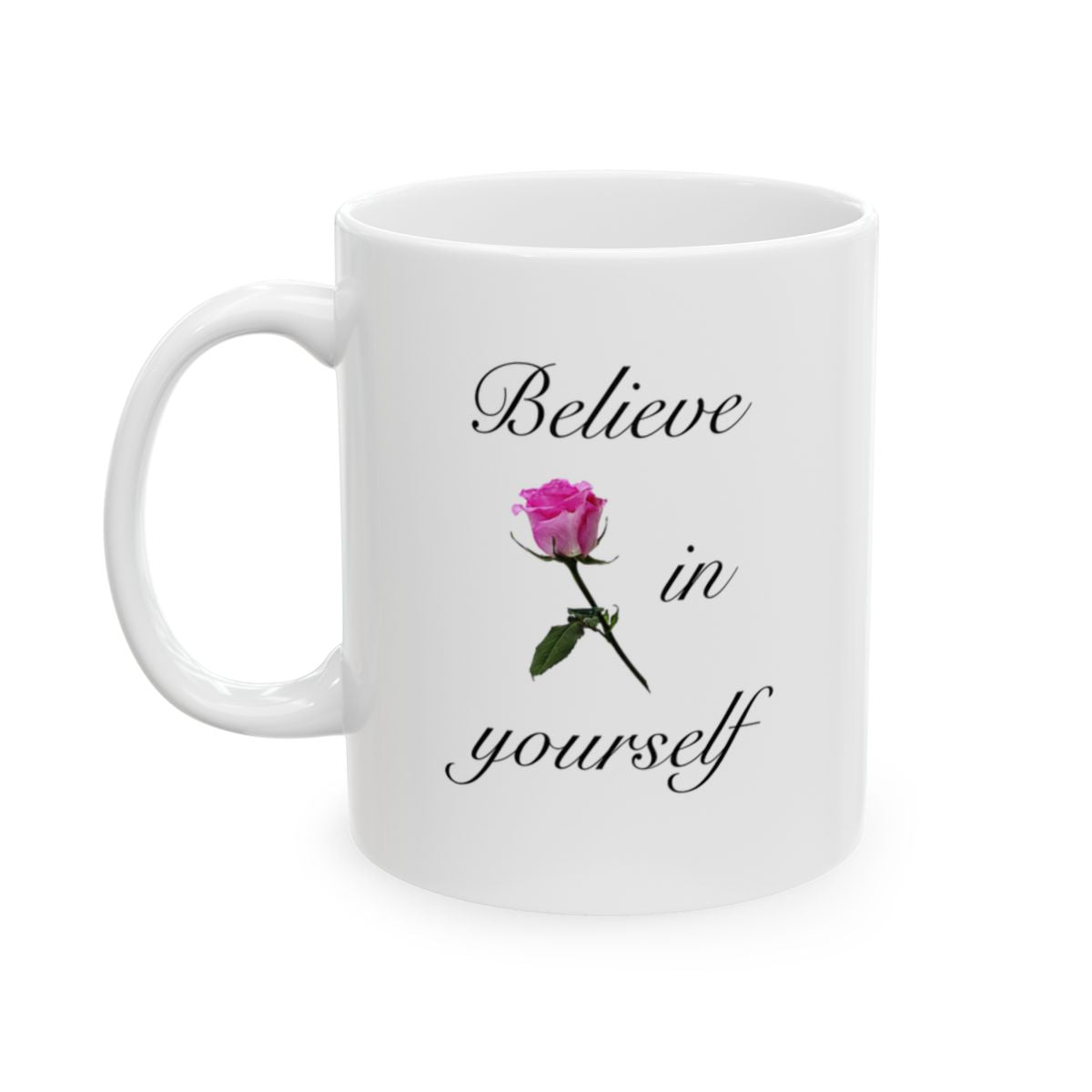 Believe in Yourself Ceramic Mug, (11oz, 15oz)