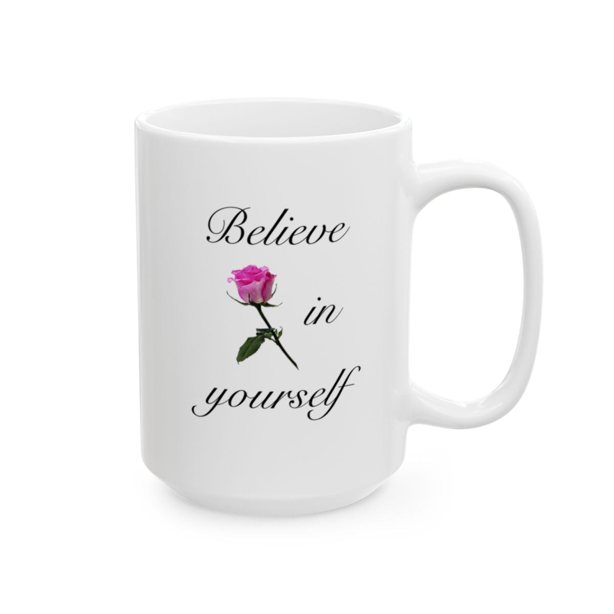 Believe in Yourself Ceramic Mug, (11oz, 15oz)