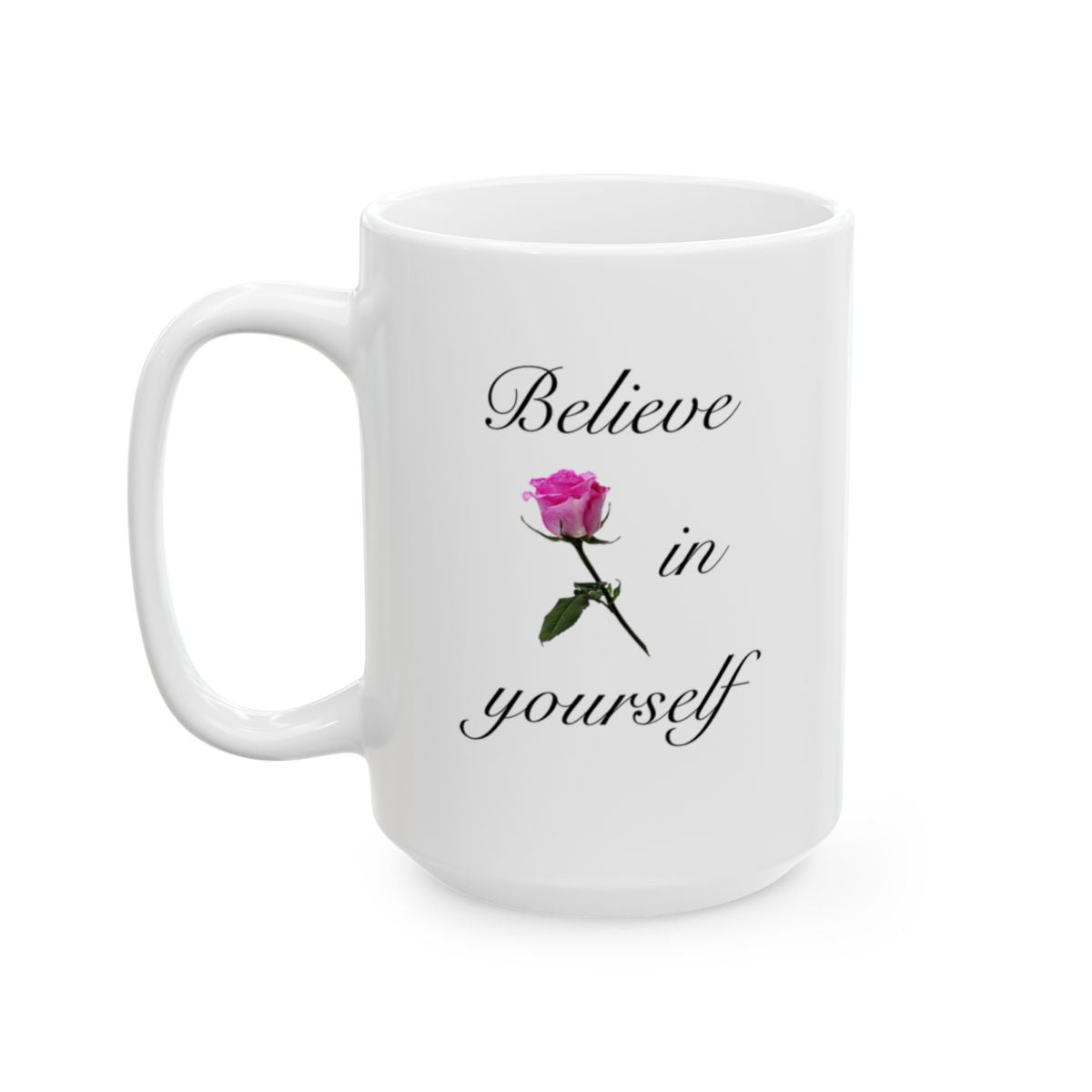 Believe in Yourself Ceramic Mug, (11oz, 15oz)