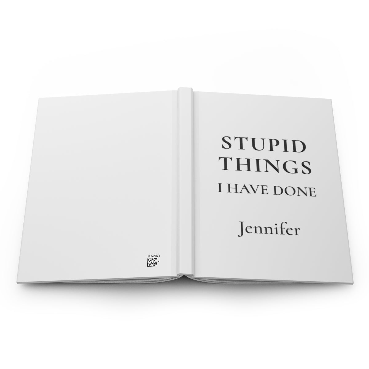 Personalized Stupid Things I Have Done Journal