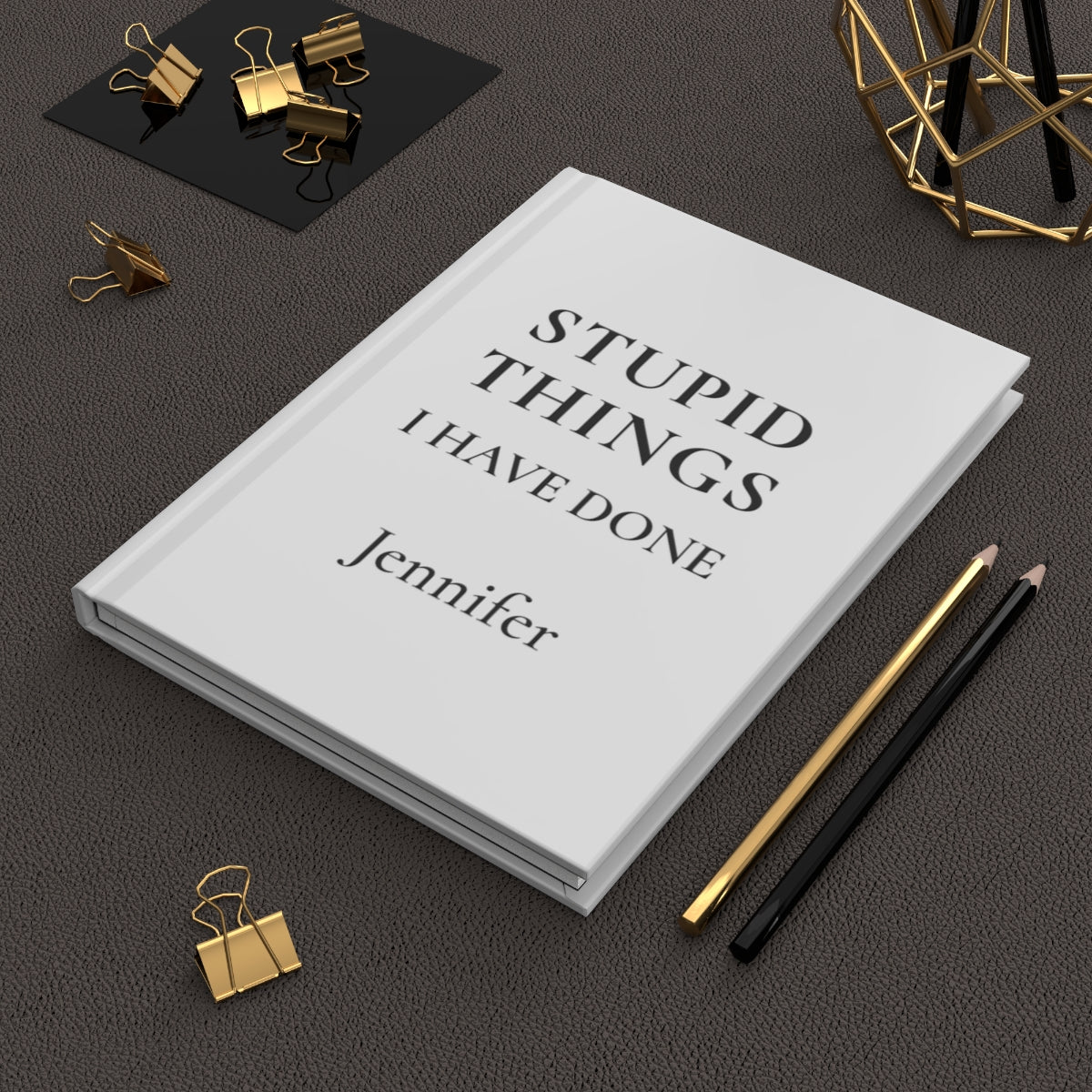 Personalized Stupid Things I Have Done Journal