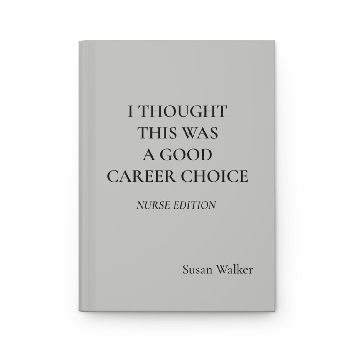 Personalized Funny Nurse Hardcover Journal
