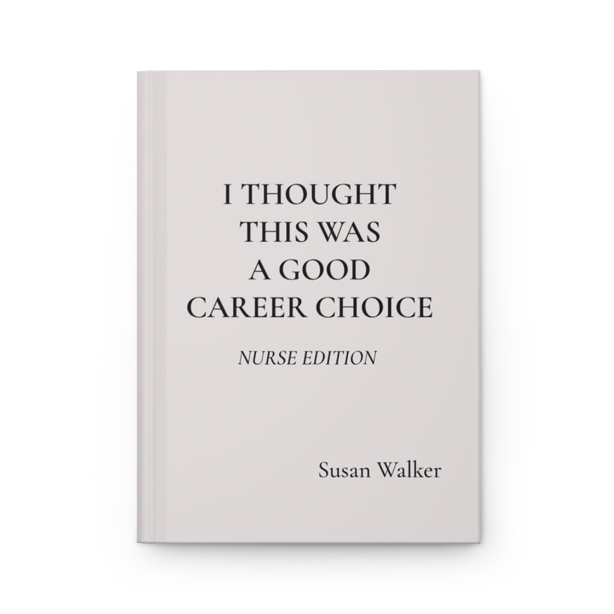 Personalized Funny Nurse Hardcover Journal