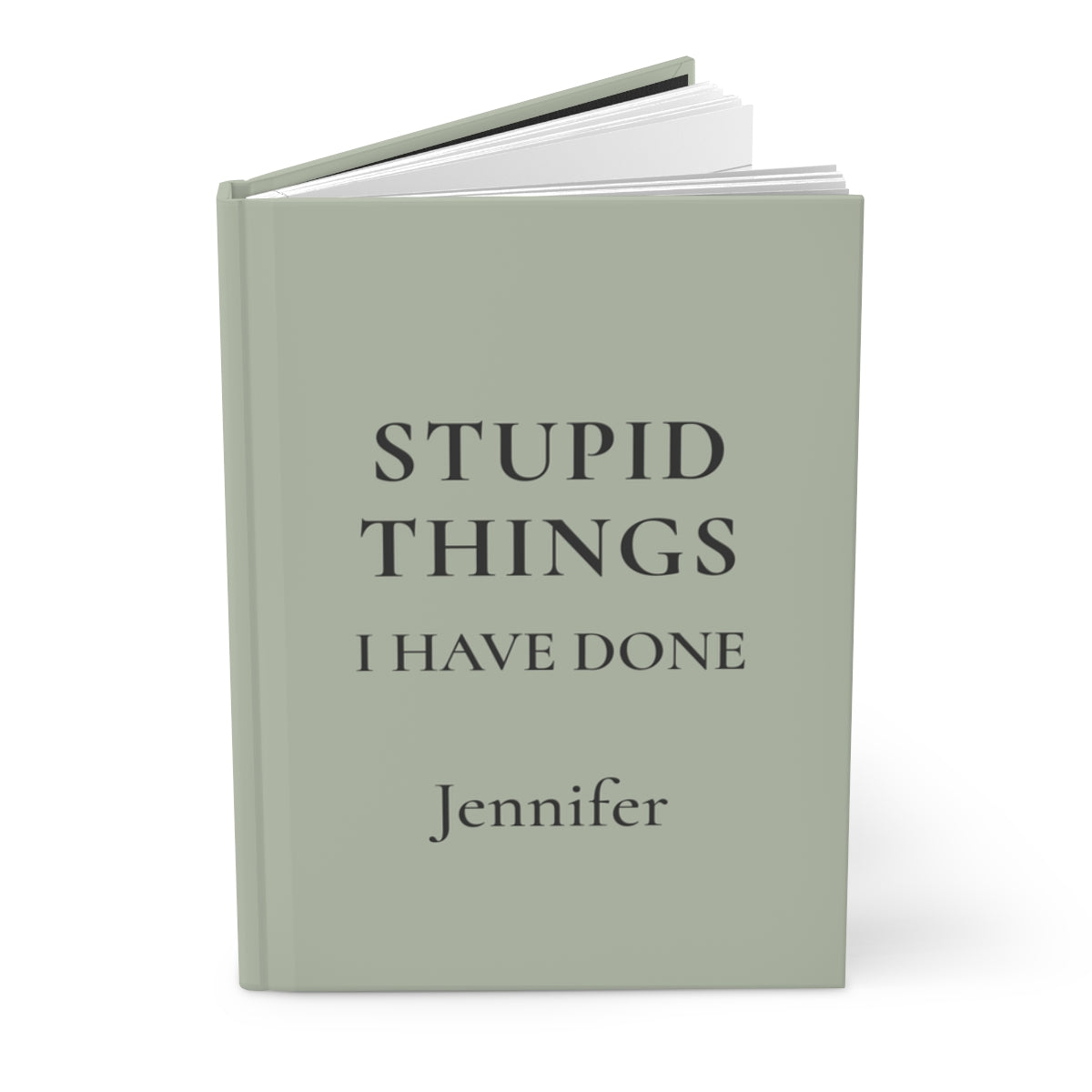Personalized Stupid Things I Have Done Journal