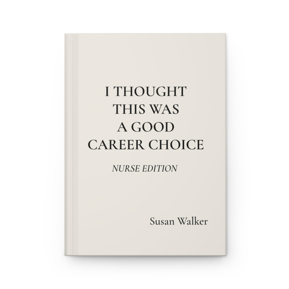 Personalized Funny Nurse Hardcover Journal