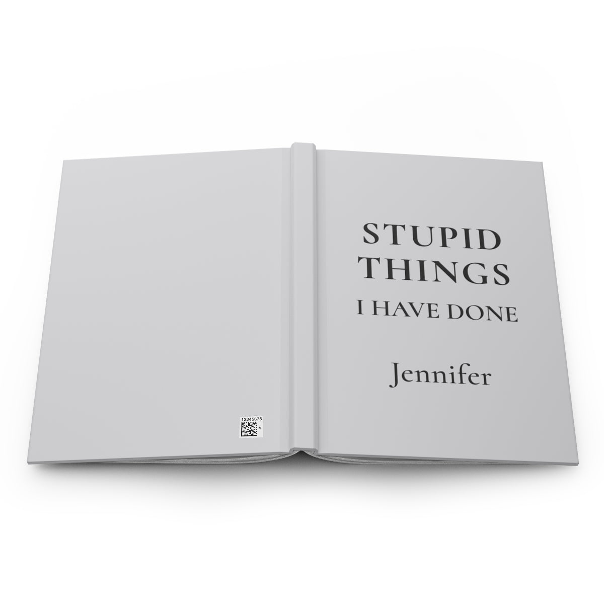 Personalized Stupid Things I Have Done Journal