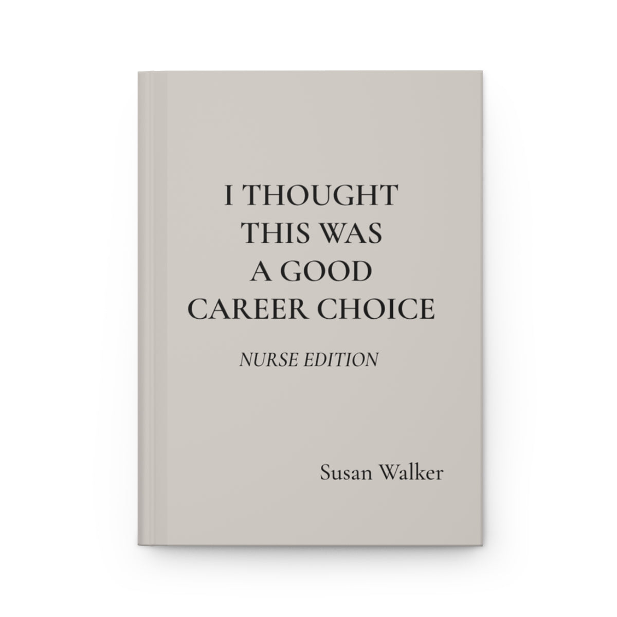 Personalized Funny Nurse Hardcover Journal